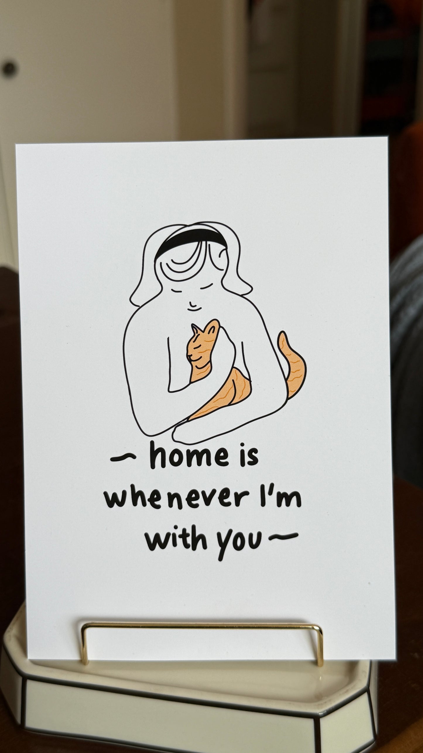 "Home Is Whenever I'm With You," (me to my cat) Print - 5" X 7" Premium Arctic Matte Inkjet Photo Paper lil chonk studio