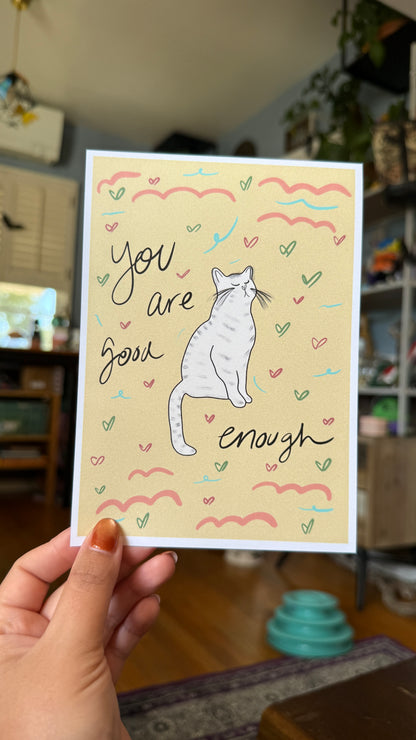 This Cat Says, "You Are Good Enough," Print - 5" X 7" Premium Arctic Matte Inkjet Photo Paper lil chonk studio