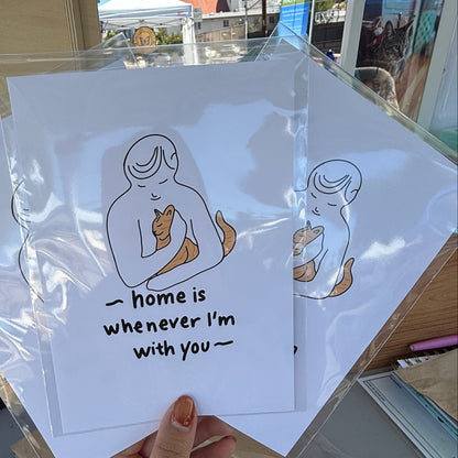 "Home Is Whenever I'm With You," (me to my cat) Print - 5" X 7" Premium Arctic Matte Inkjet Photo Paper lil chonk studio
